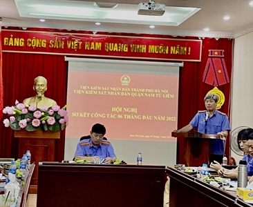 Viện KSND quận Nam Từ Liêm tổ chức Hội nghị sơ kết công tác kiểm sát 06...
